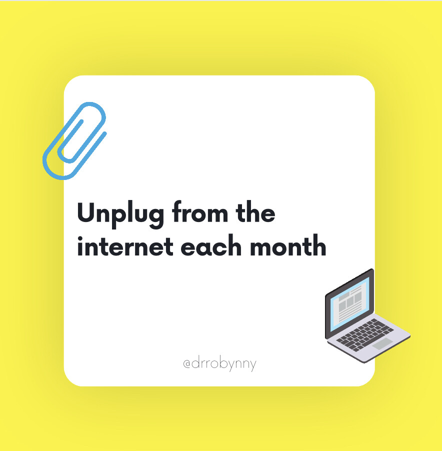 Unplug from the Internet each Month
