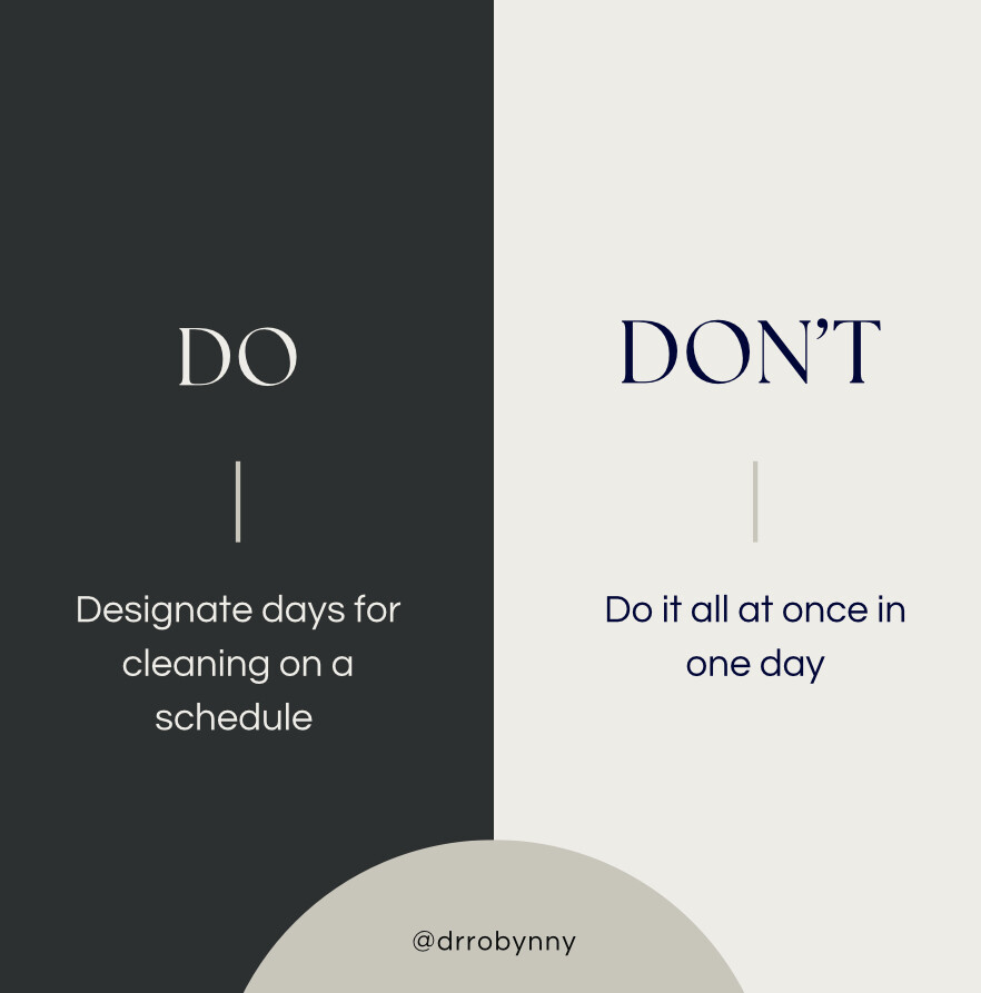 Do: Designate days for Cleaning