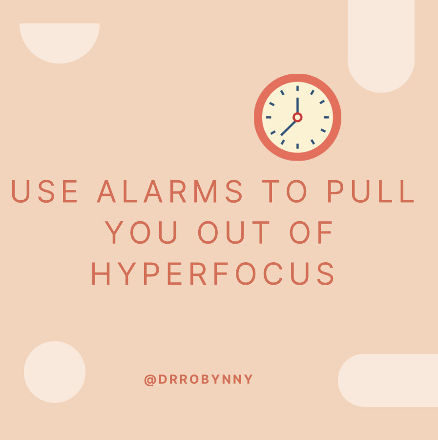 Use Alarms to pull you out of Hyperfocus