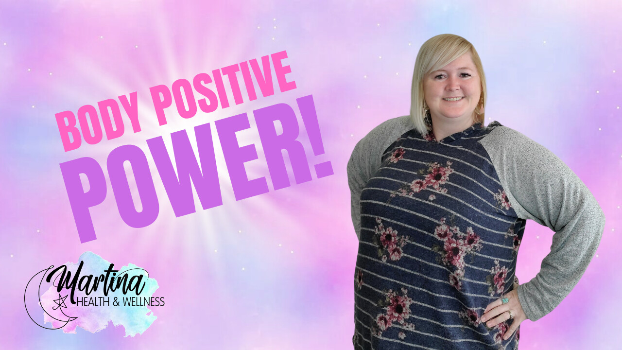 Weekly Wellness: Body Positive POWER!