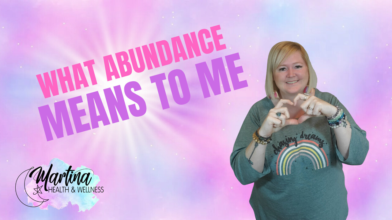 Weekly Wellness: What abundance means to me...