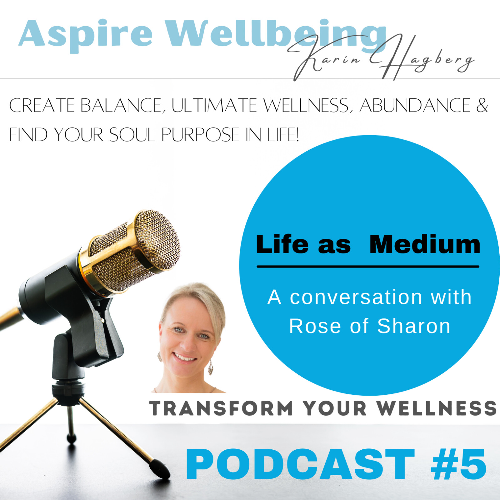 Life as a Medium - Episode #5 Transform Your Wellness PODCAST