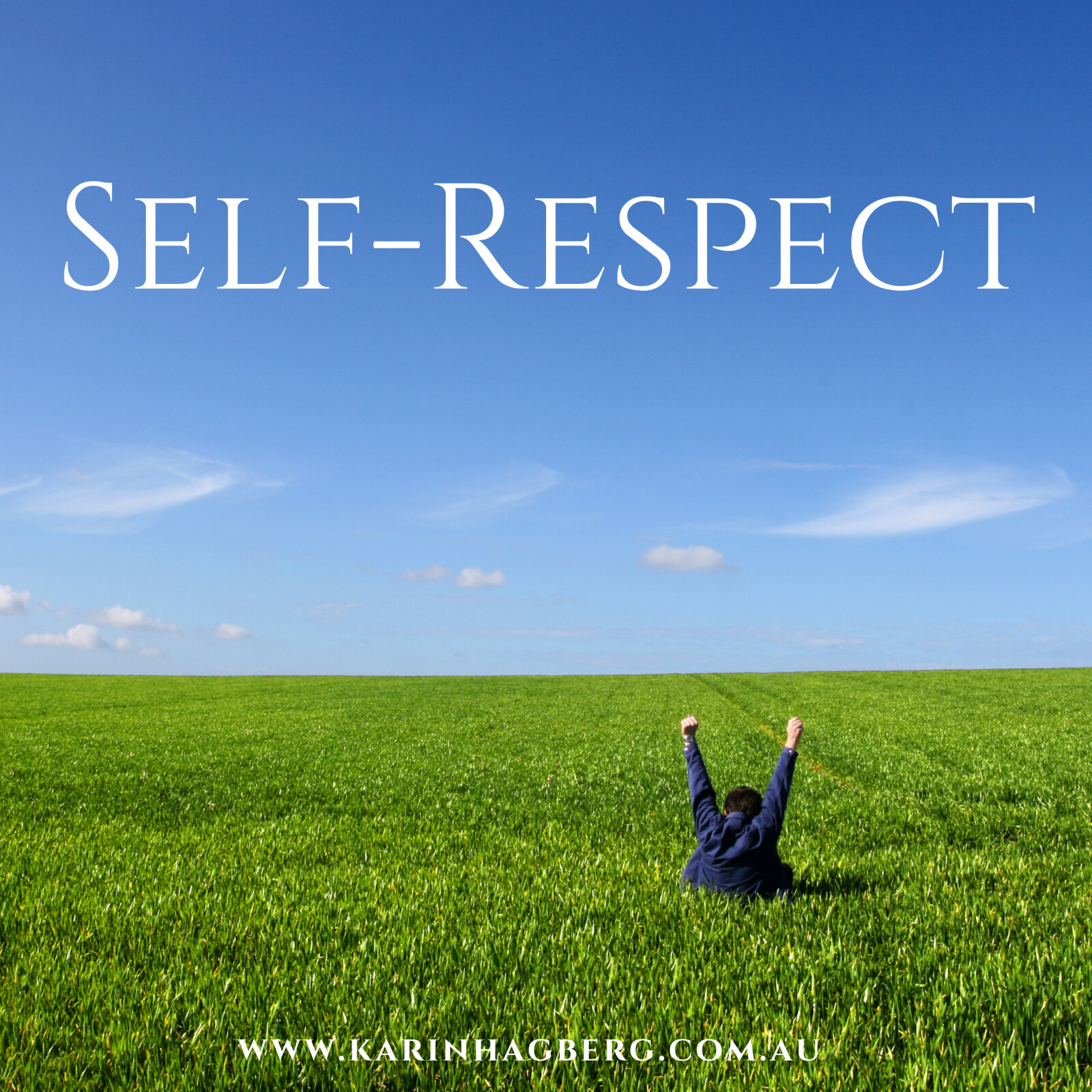 Self Respect. 