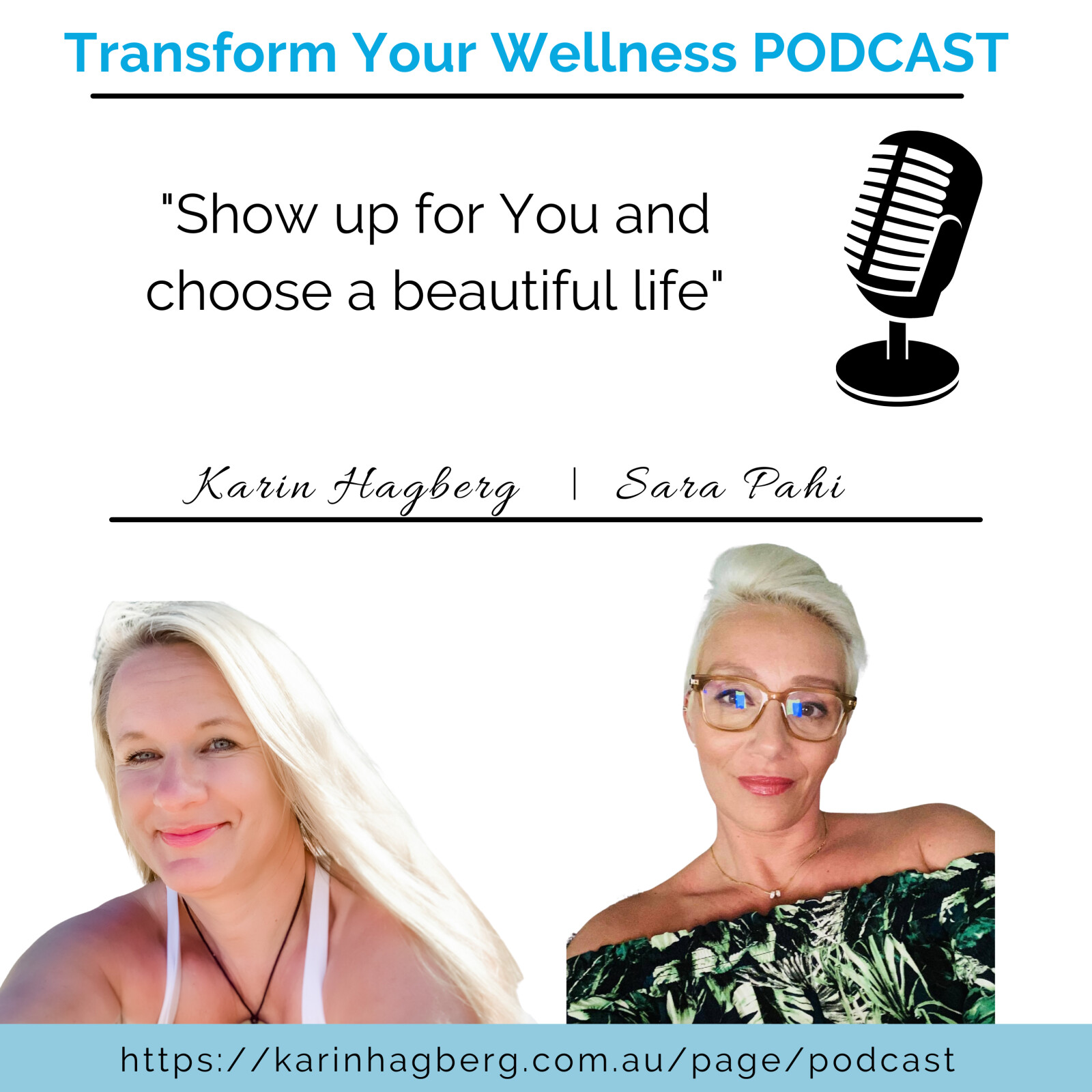 "Show up for You and choose a beautiful life" - Transform your Wellness Podcast episode 9
