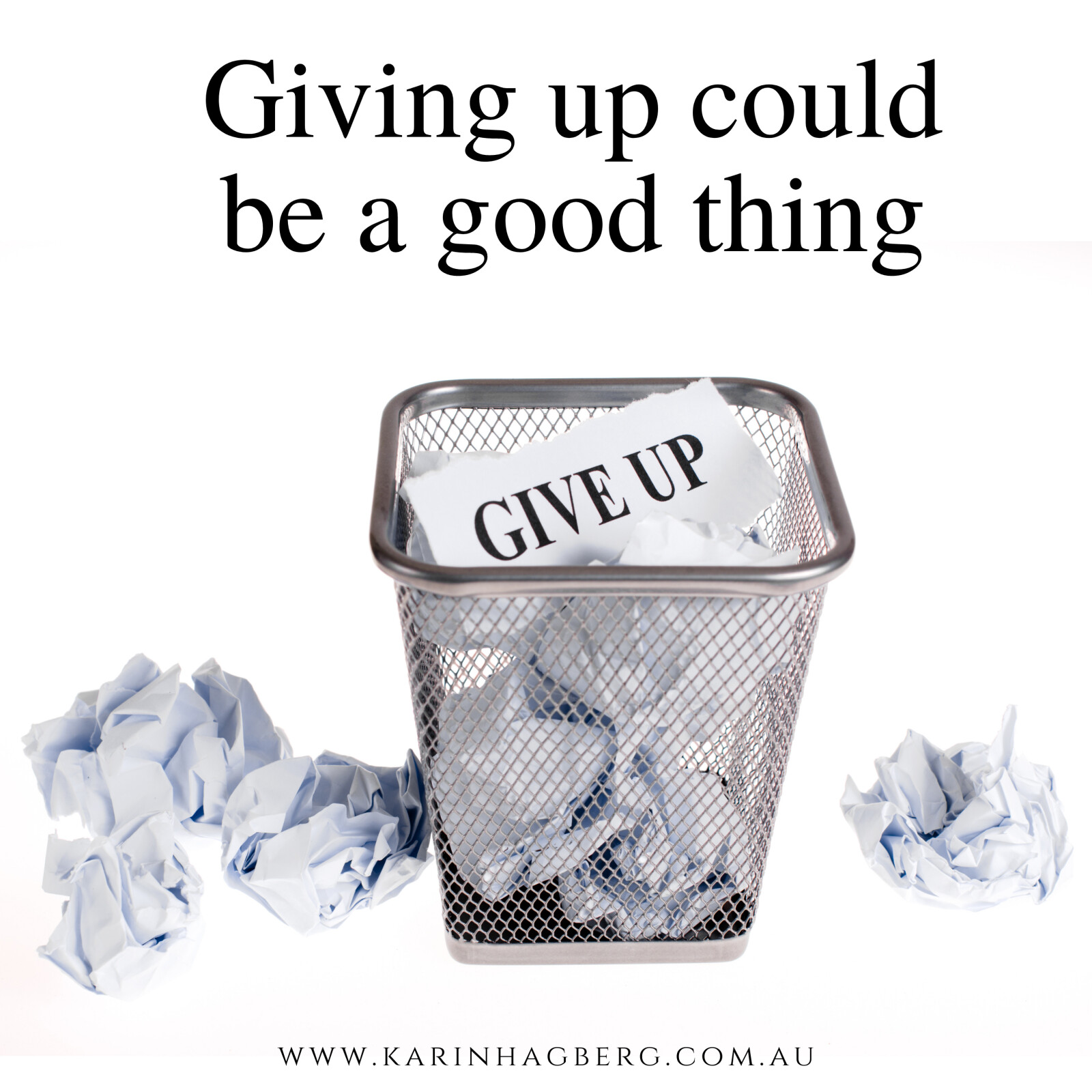 Giving up could be a good thing