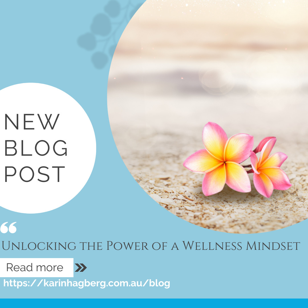 Unlocking the Power of a Wellness Mindset: Your Path to Lasting Health and Happiness