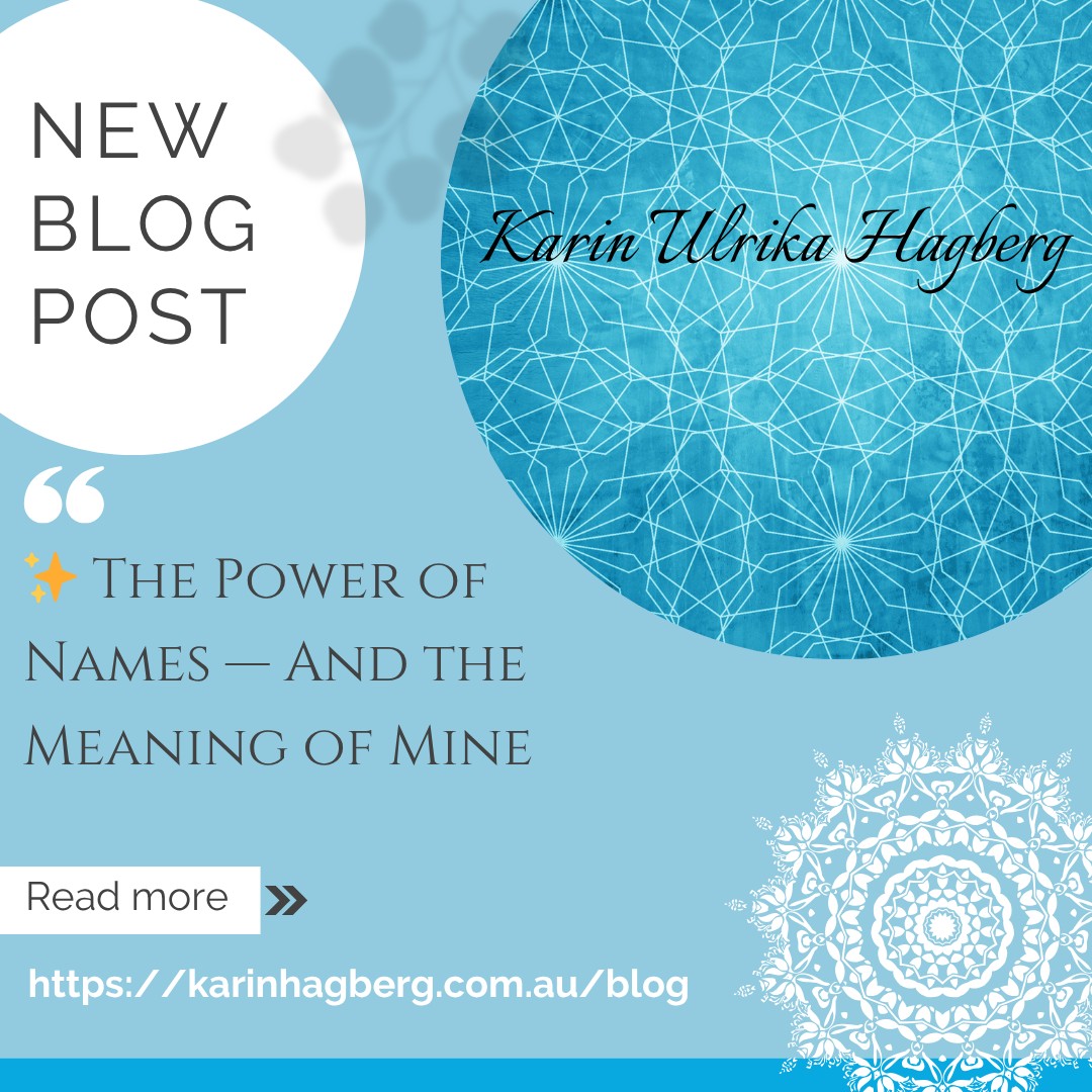 ✨ The Power of Names — And the Meaning of Mine