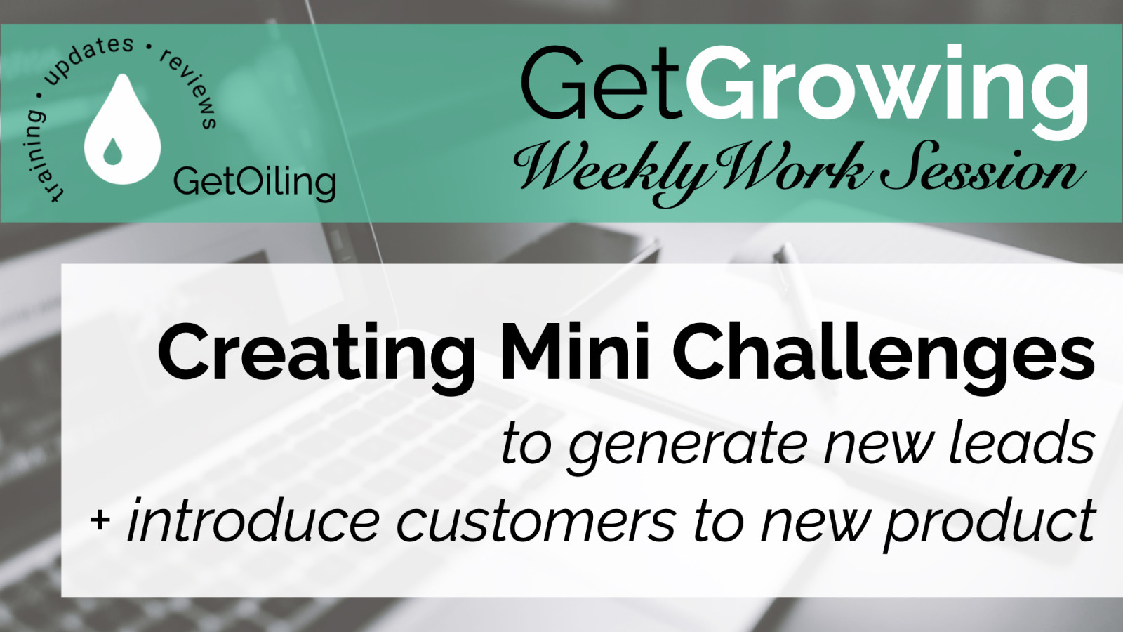 Creating Mini Challenges to Generate New Leads + Introduce Customers to New Product