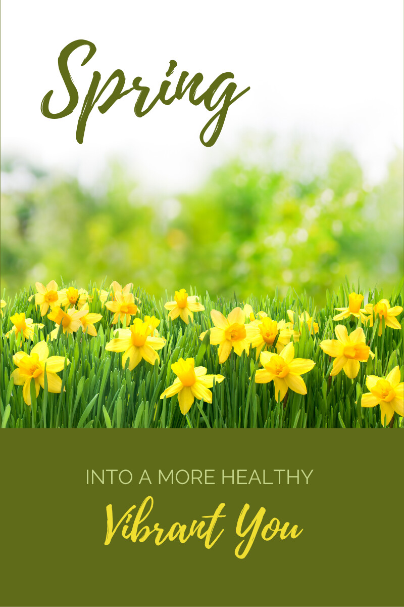 Spring Into A More Healthy, Vibrant You