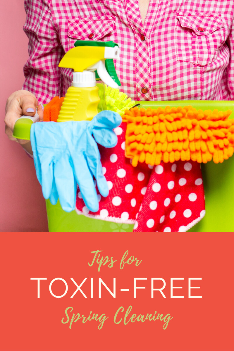Tips For Toxin-Free Spring Cleaning