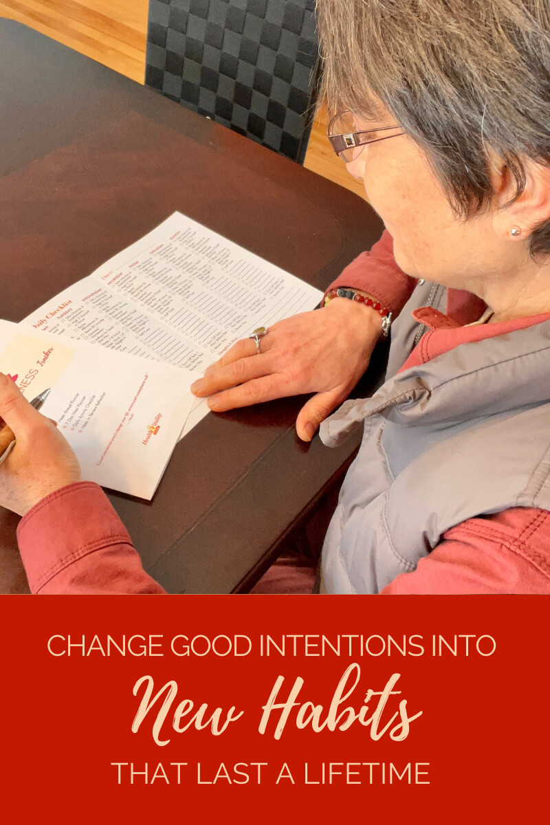 Change Good Intentions Into New Habits That Last!