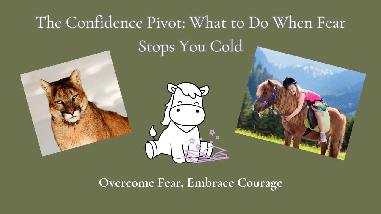 The Confidence Pivot: What to Do When Fear Stops You Cold