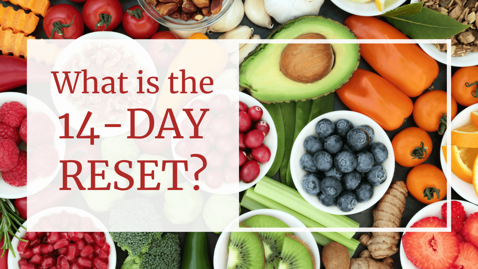 What is the 14-Day Reset? Here's a Sneak Peek...