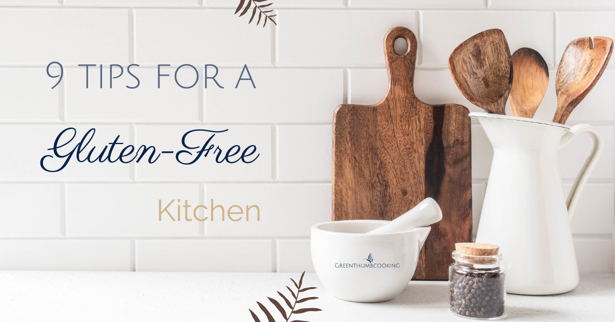 9 Tips For a Gluten-Free Kitchen