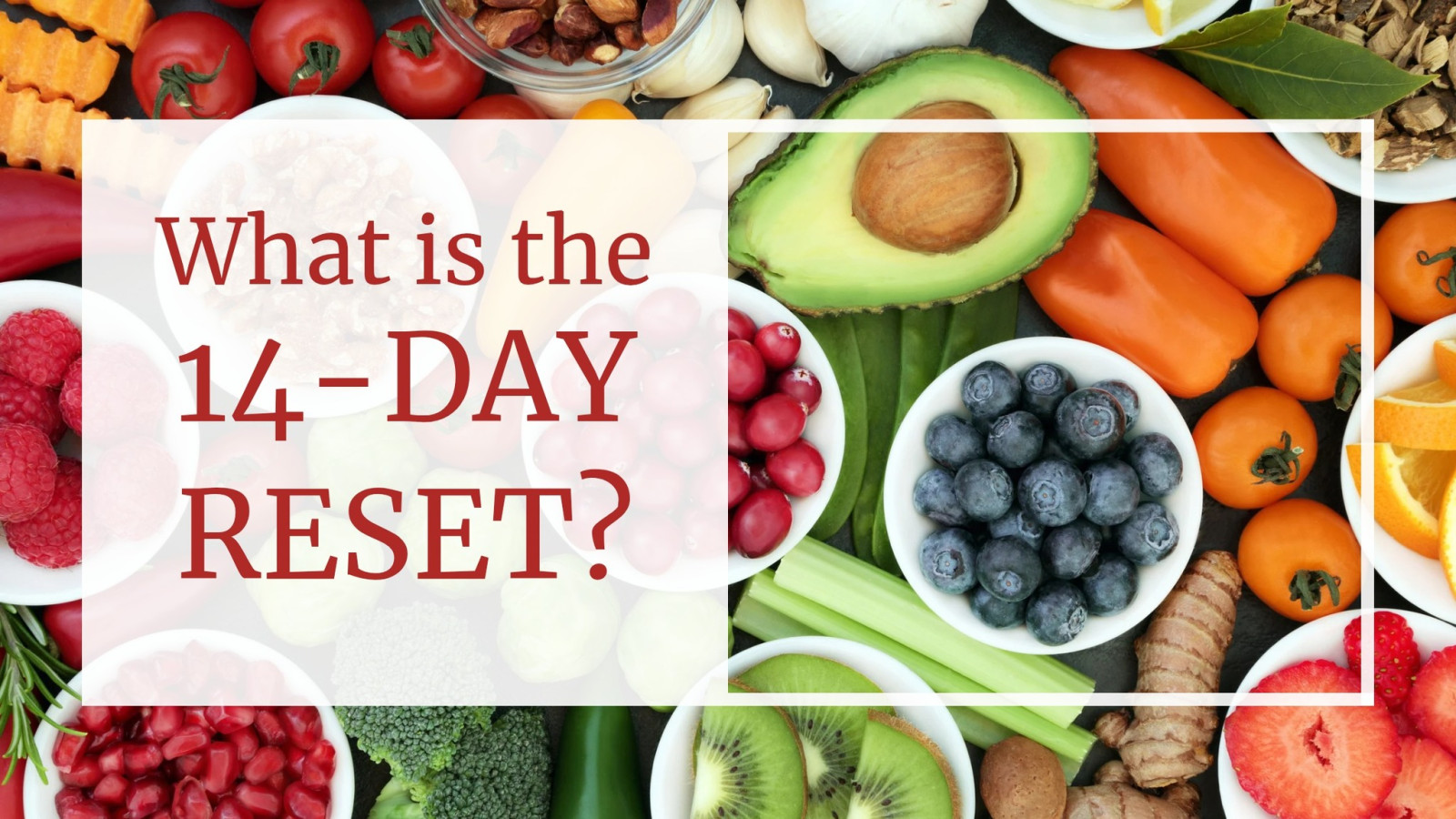 What is the 14-Day Reset? Here's a Sneak Peek...