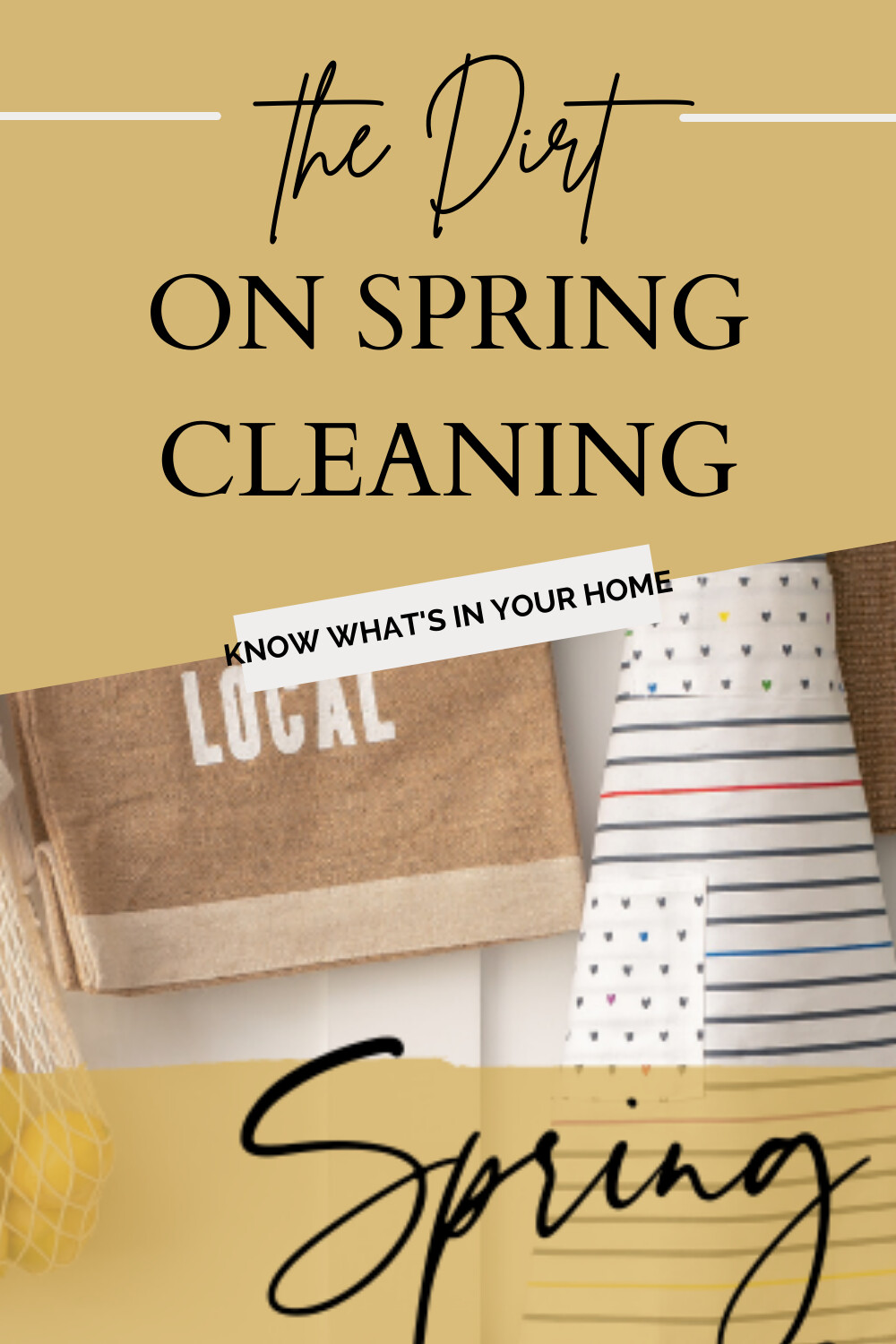 The Dirt on Spring Cleaning...