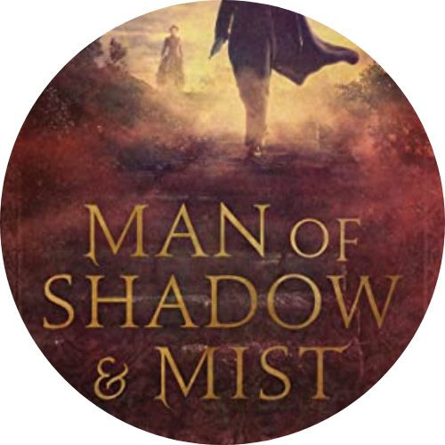 Book Review: Man of Shadow and Mist By Michelle Griep