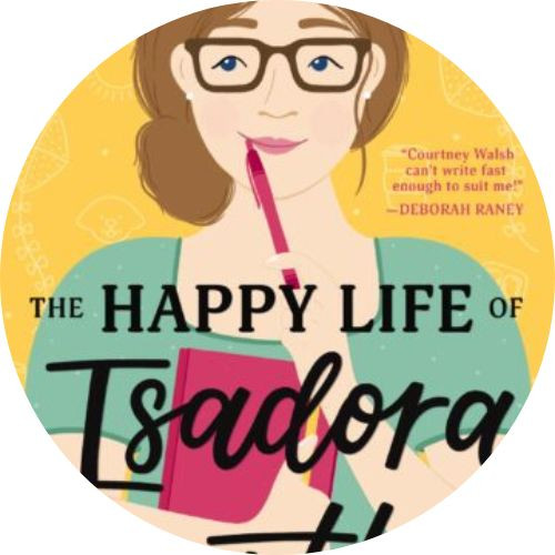 Book Review: The Happy Life of Isadora Bentley by Courtney Walsh