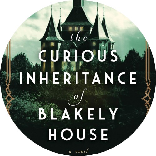 Book Review: The Curious Inheritance of Blakely House by Joanna Davidson Politano