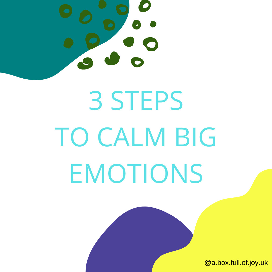 3 steps to calm big emotions