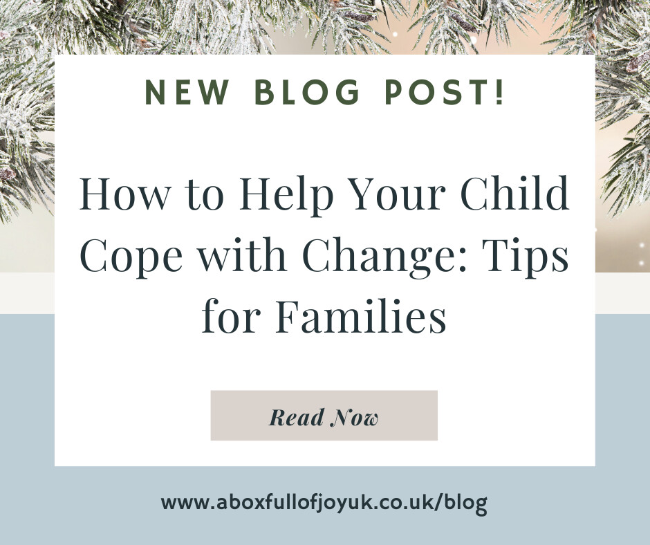 How to Help Your Child Cope with Change: Tips for Families