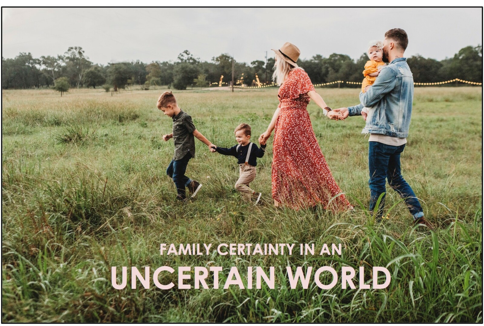 Family Certainty in an Uncertain World