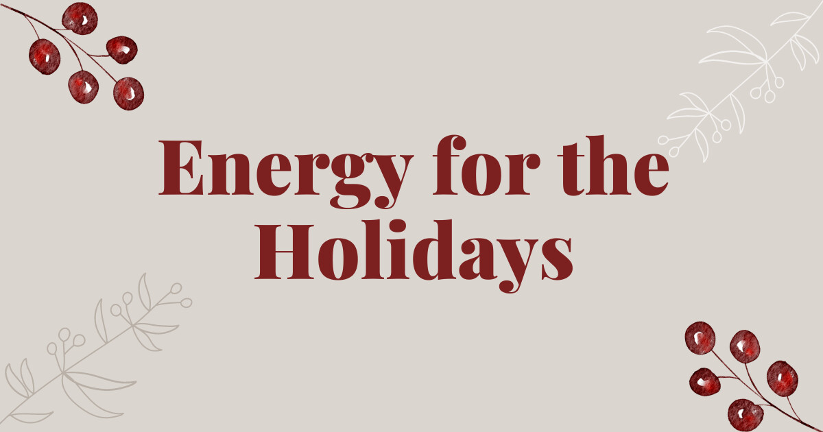 Energy for the Holidays