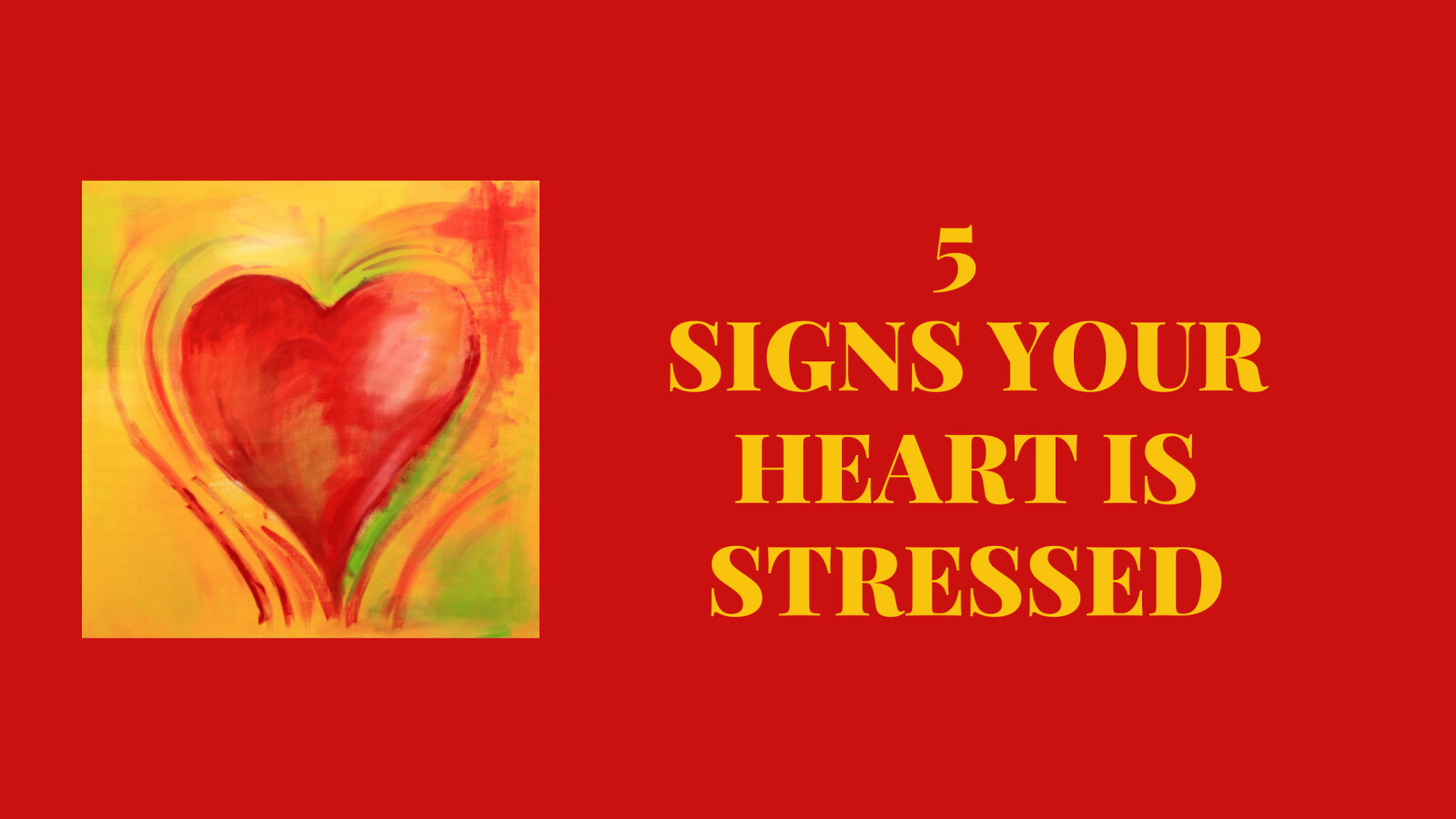 5 Signs Your Heart is Stressed