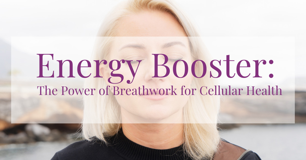 Energy Booster: The Power of Breathwork and Affirmations for Cellular Health