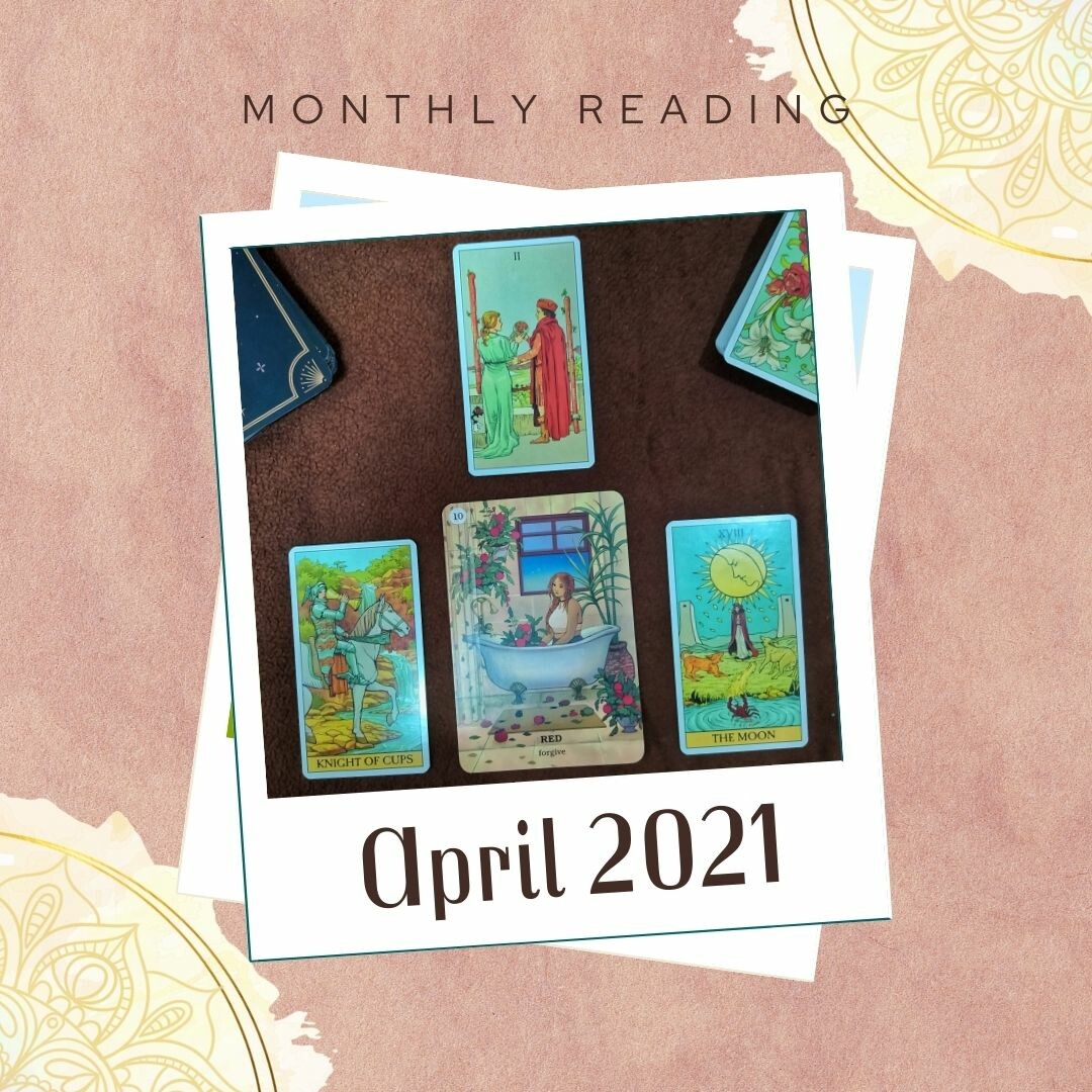 Tarot & Oracle: Monthly Reading for April 2021