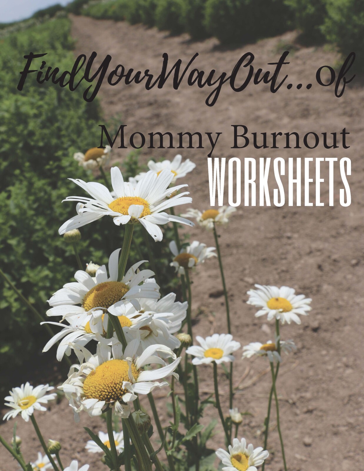 Find Your Way Out of Mommy Burnout  Part 2