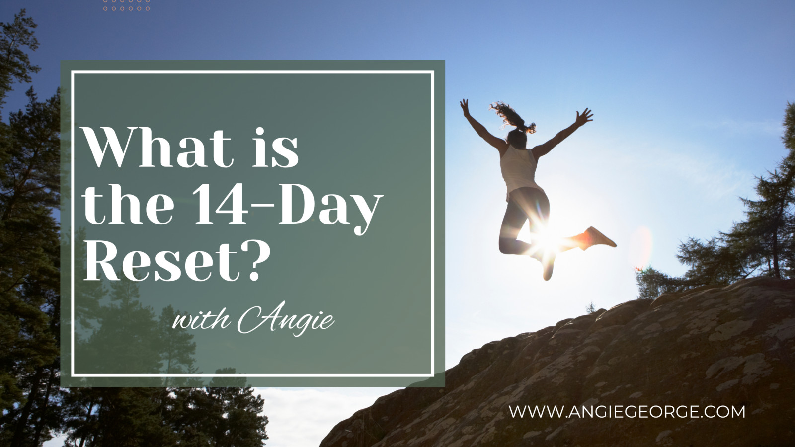 What is the 14 Day Reset with Angie George?