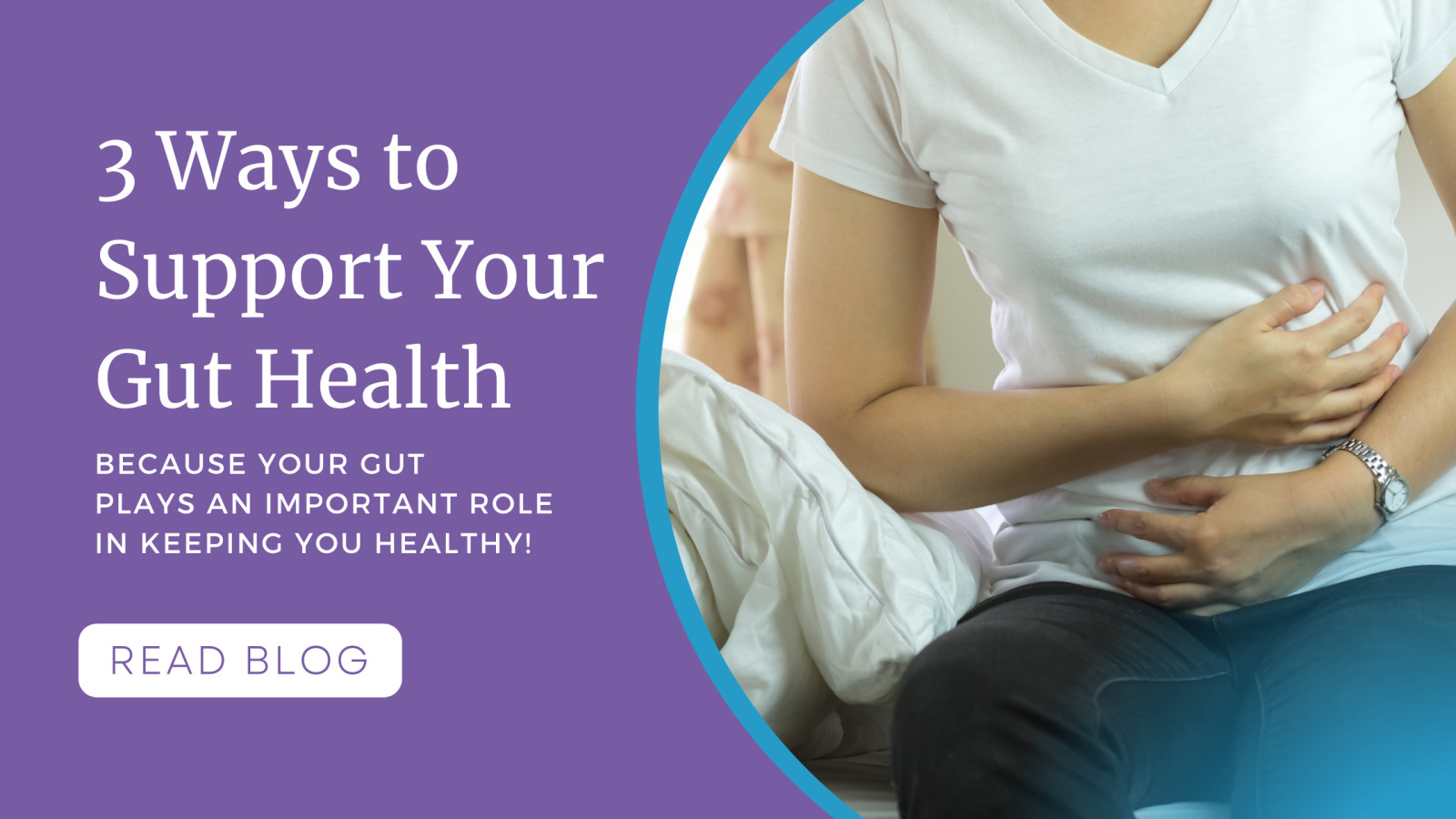 3 Helpful Ways to Support Your Gut Health