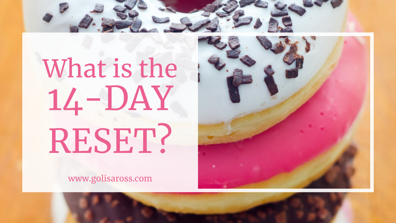 What is the 14-Day Reset?