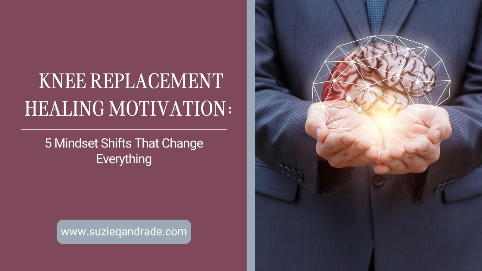 Knee Replacement Healing Motivation: 5 Mindset Shifts That Change Everything