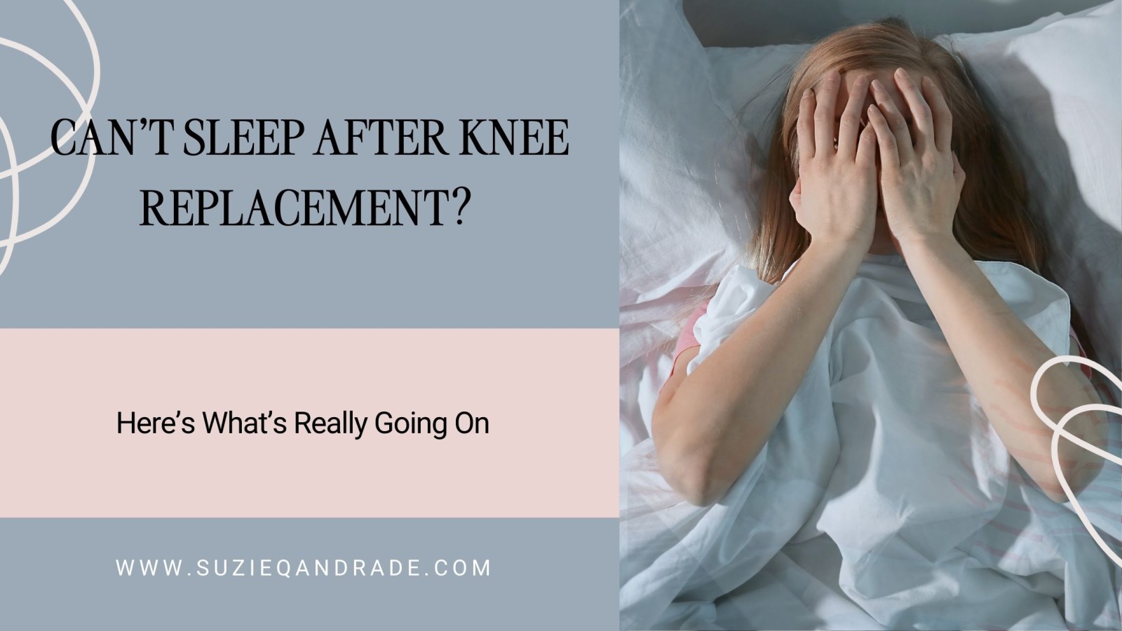 Can’t Sleep After Knee Replacement? Here’s What’s Really Going On