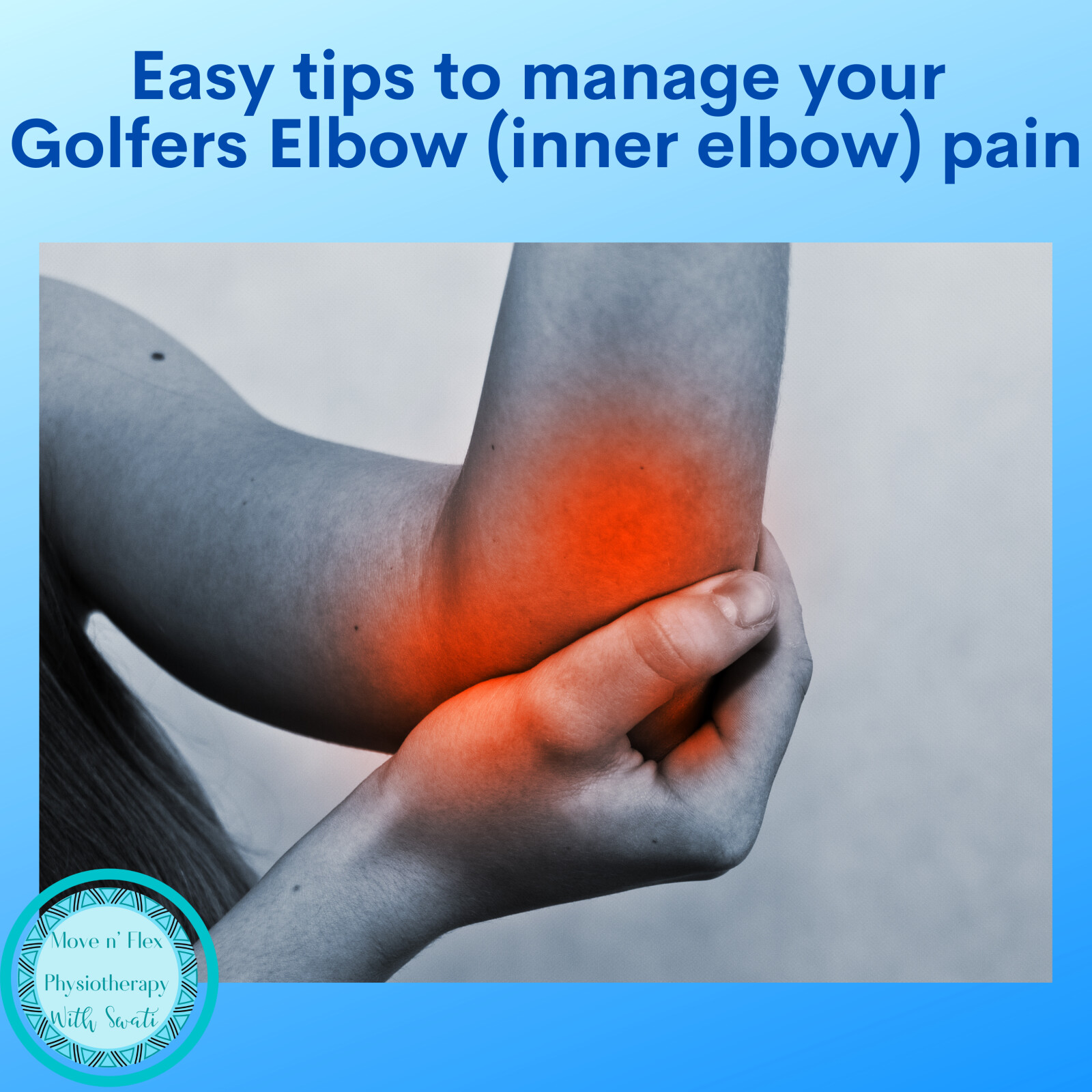 Easy tips and exercises to Golfers Elbow Pain in the inner