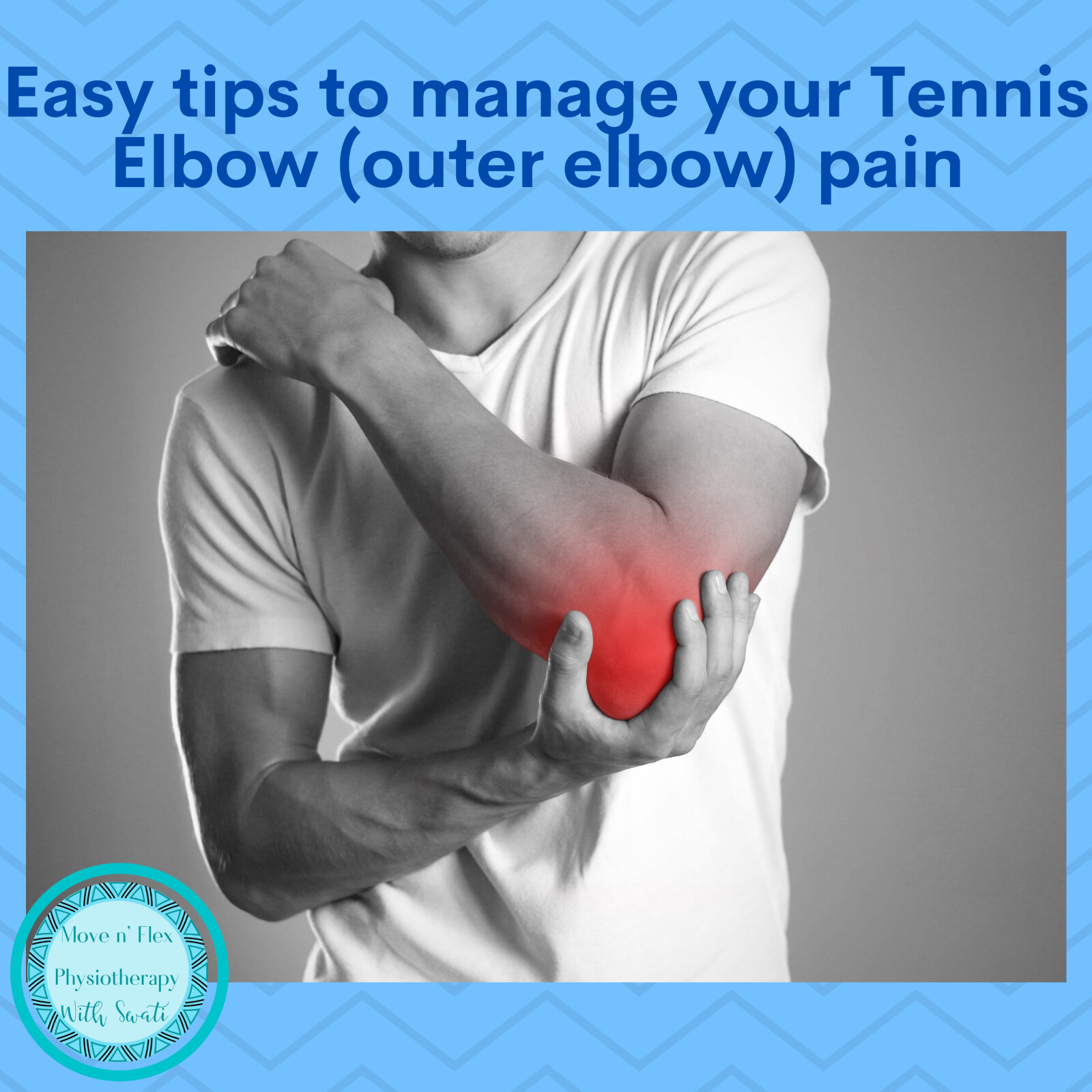 Easy tips and exercises to overcome Tennis Elbow- Pain in the outer elbow 