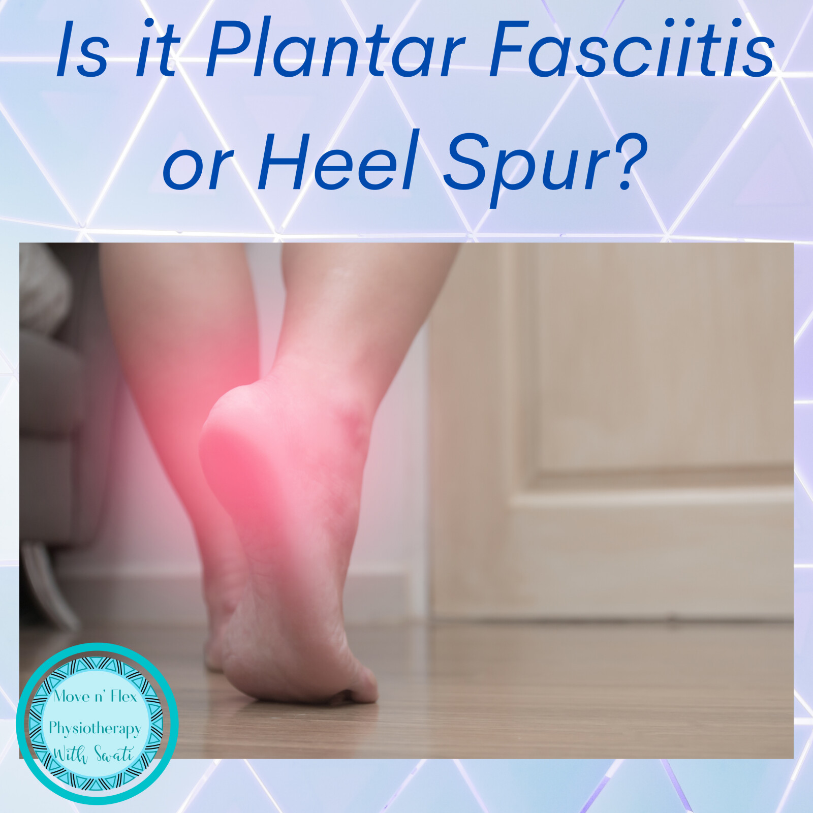 Pain in the foot - Is it Plantar fasciitis or heel spur?