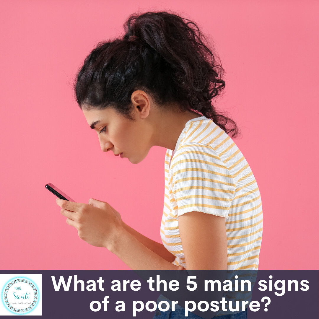 What are the 5 main signs of poor posture?