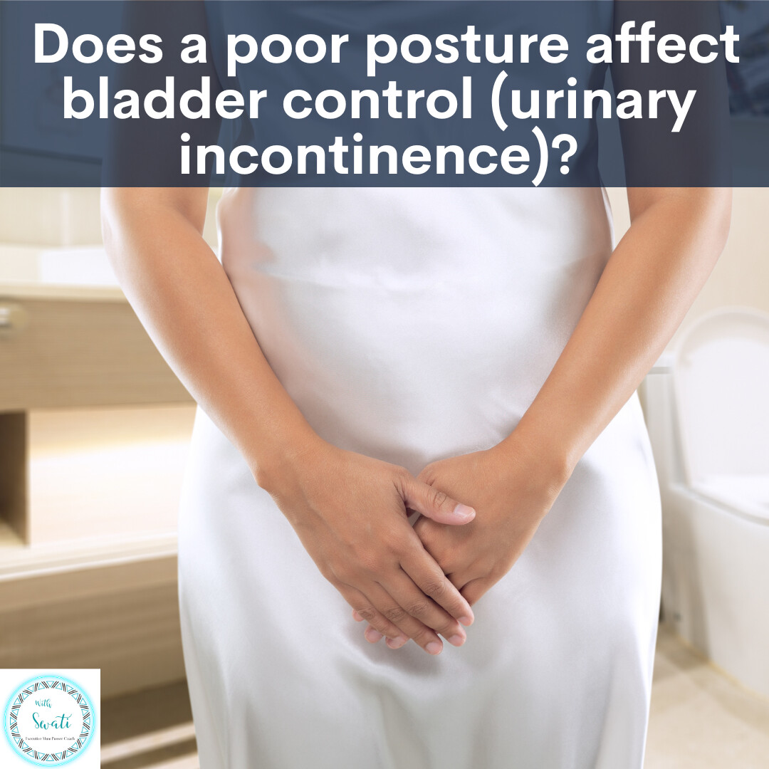 does-a-poor-posture-affect-bladder-control-urinary-incontinence