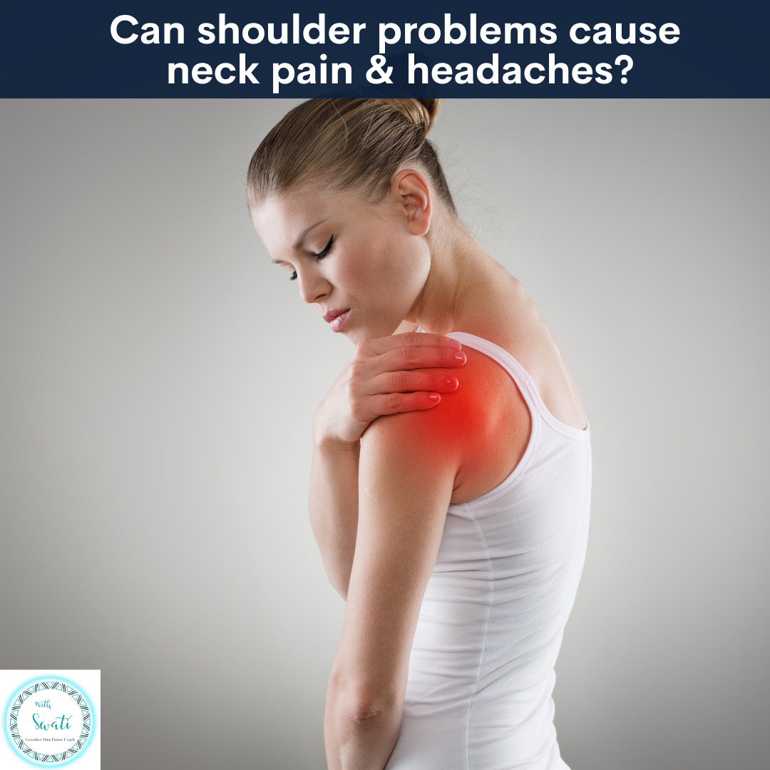 Can shoulder problems cause neck pain and headaches? 
