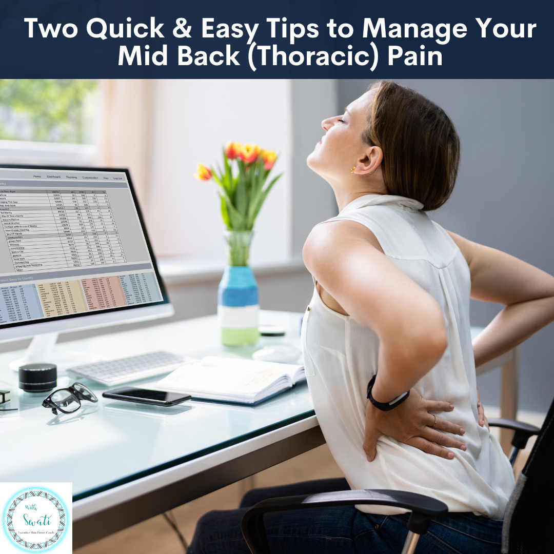 Two Quick & Easy Tips to Manage Your Mid Back (Thoracic) pain