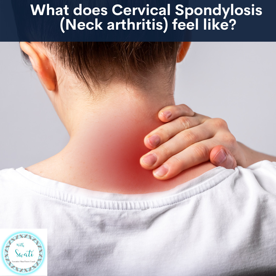 What does Cervical Spondylosis (Neck arthritis) feel like?