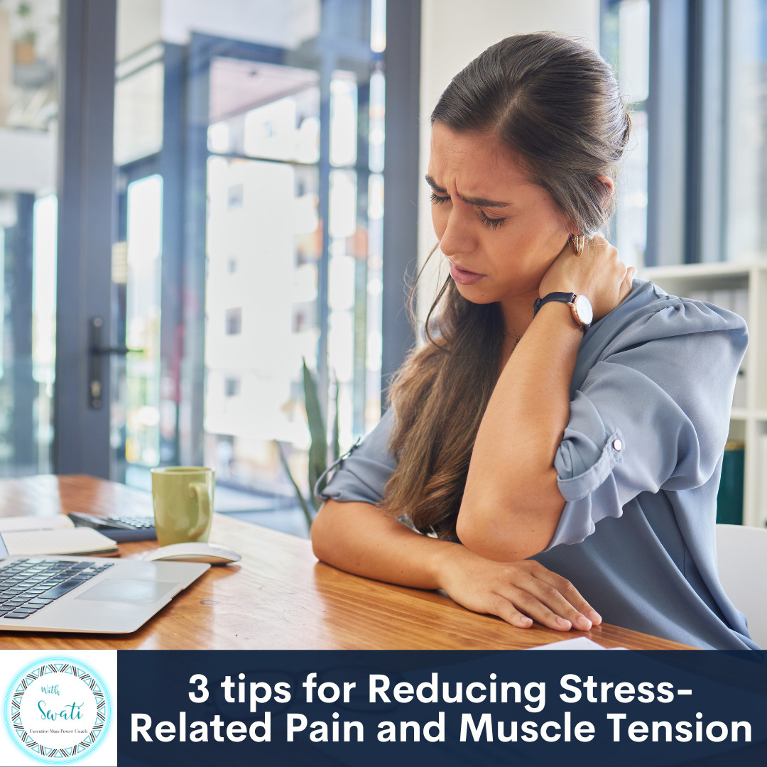 3 tips for Reducing Stress-Related Pain and Muscle Tension