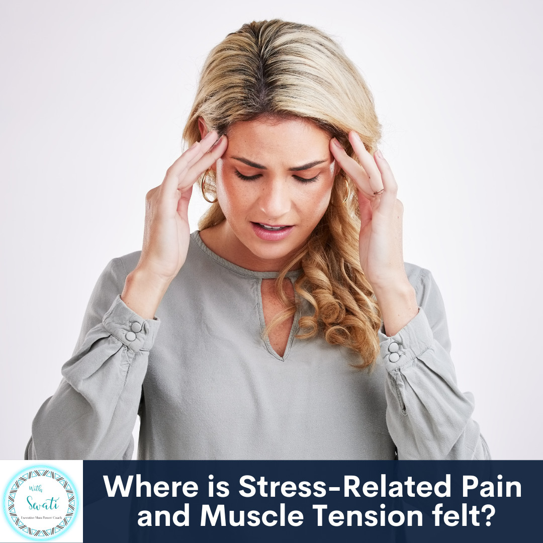 Where is Stress-Related Pain and Muscle Tension felt?