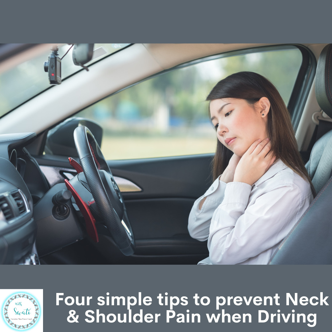 Four simple tips to prevent Neck & Shoulder Pain when Driving
