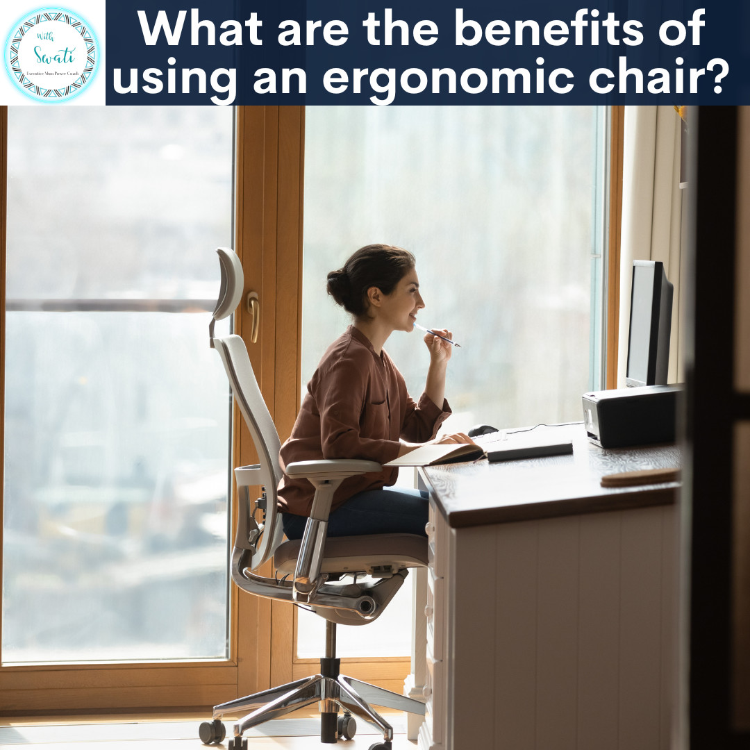 What are the benefits of using an ergonomic chair?