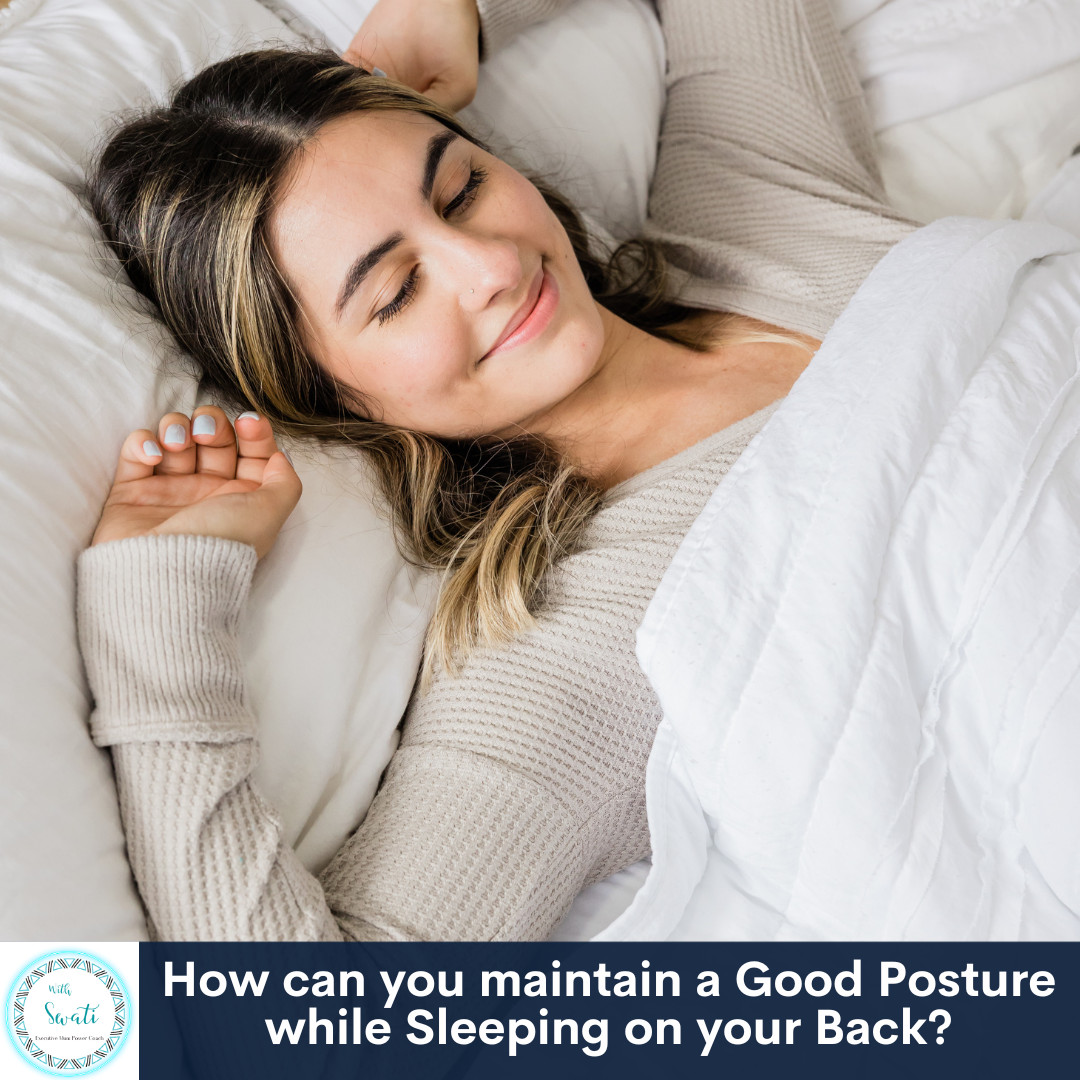 How can you maintain a Good Posture when Sleeping on your Back?
