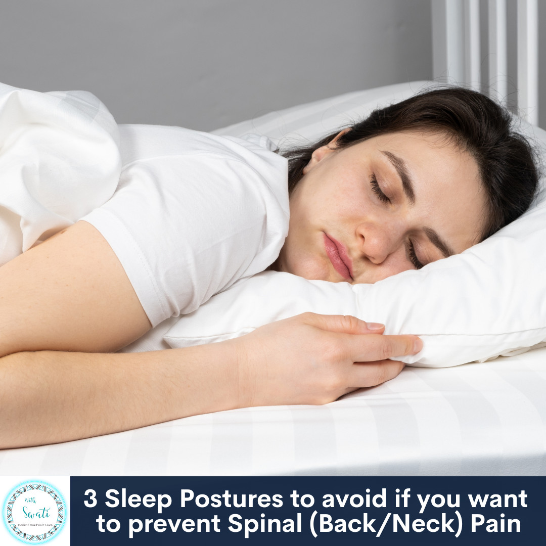 3 Sleep Postures to avoid if you want to prevent Spinal (Back/Neck) Pain